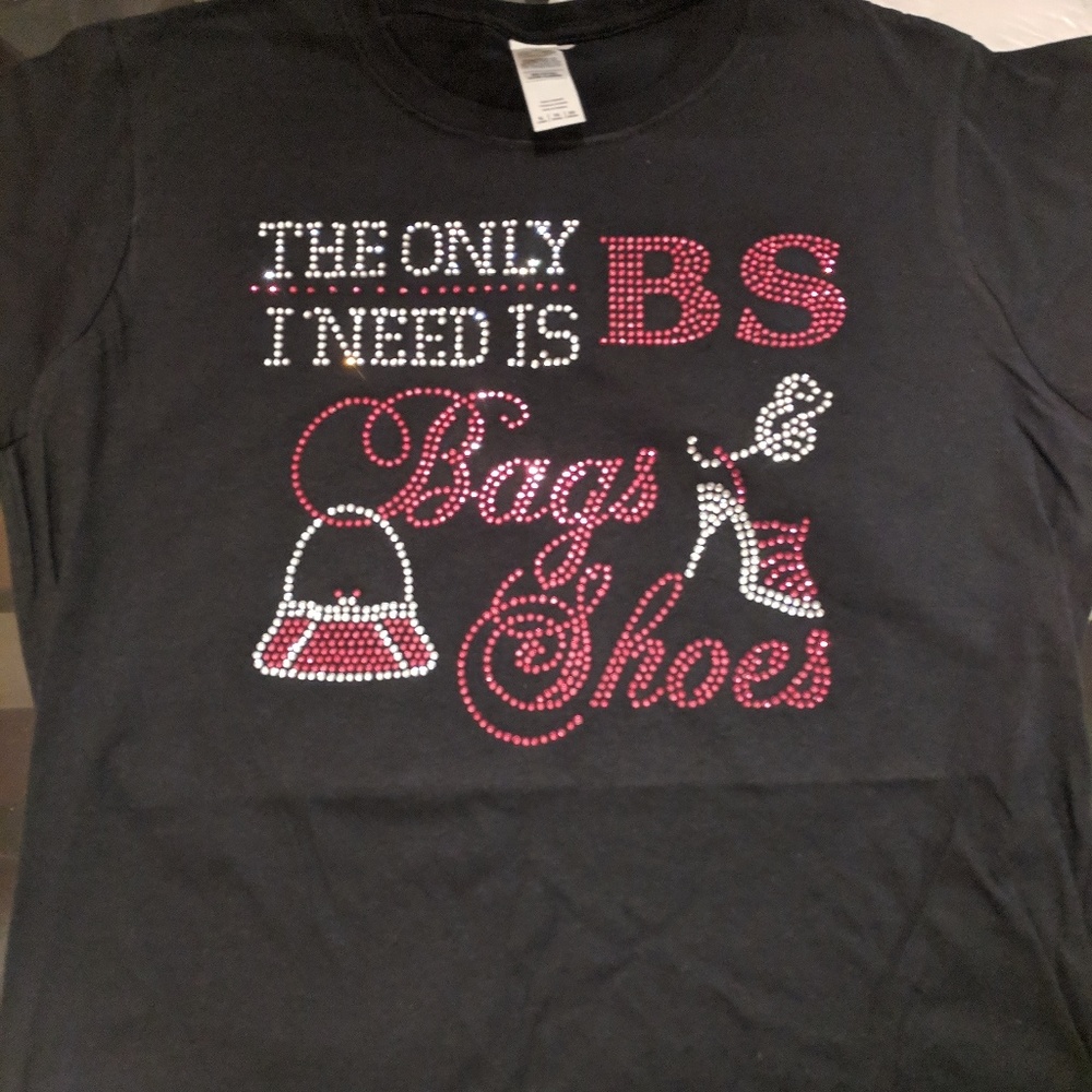 The Only BS I Need Is Bags And Shoes